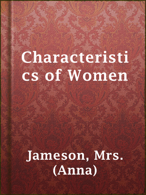 Title details for Characteristics of Women by Mrs. (Anna) Jameson - Available